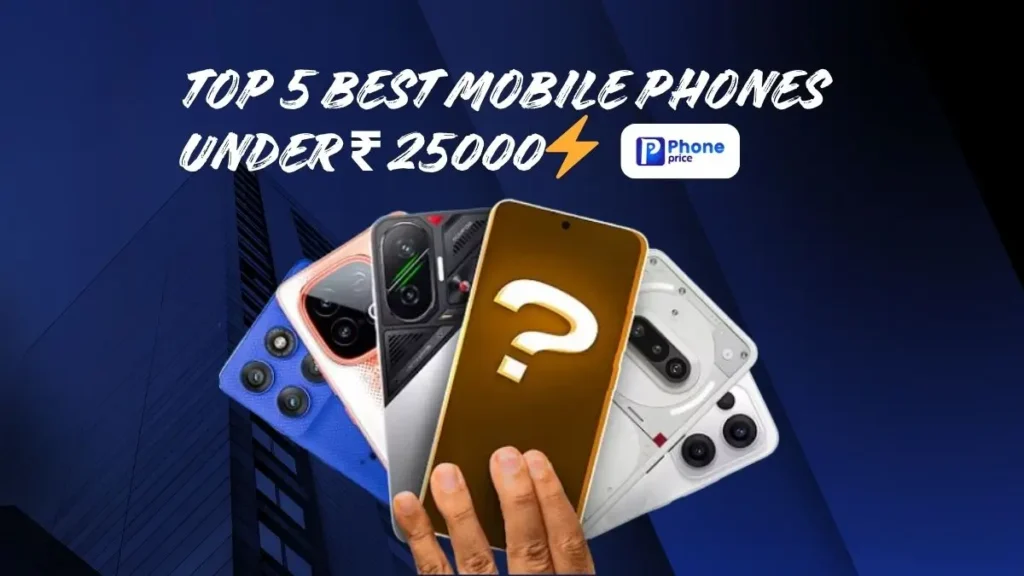 Best Smartphones Under ₹25000 in 2026 | Expert Tested & Recommended