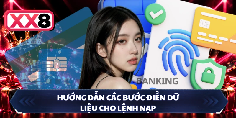 Hướng dẫn các bước điền dữ liệu cho lệnh nạp